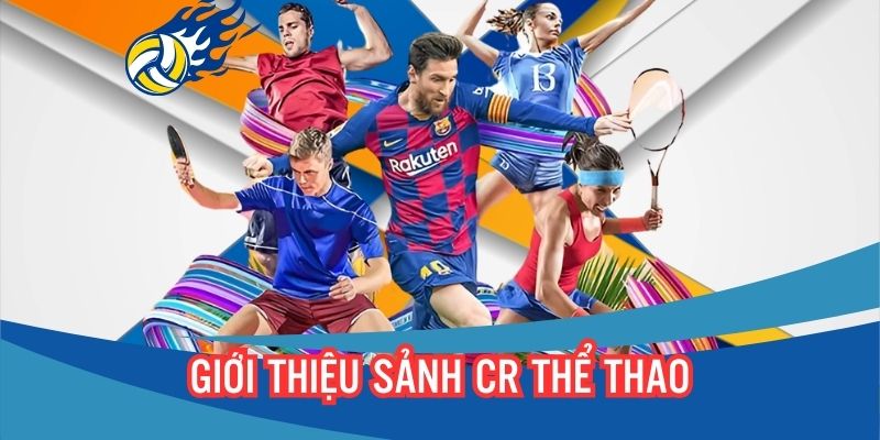 Đa dạng kèo cược tại CR Thể Thao VSBET
