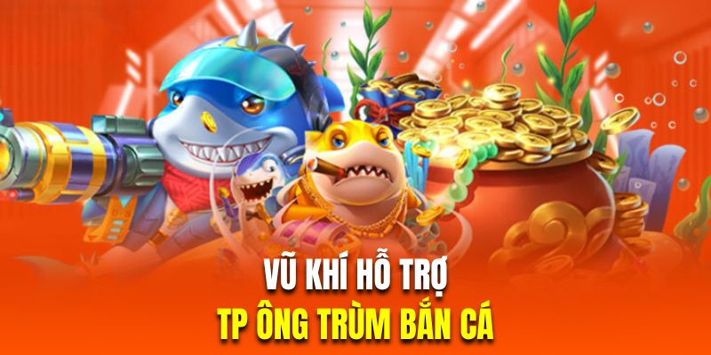 Điểm mạnh nổi bật của TP Ông Trùm